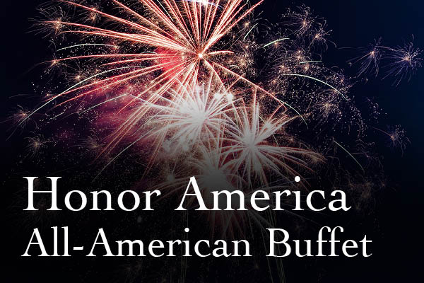 Fireworks with words Honor America All-American Buffet